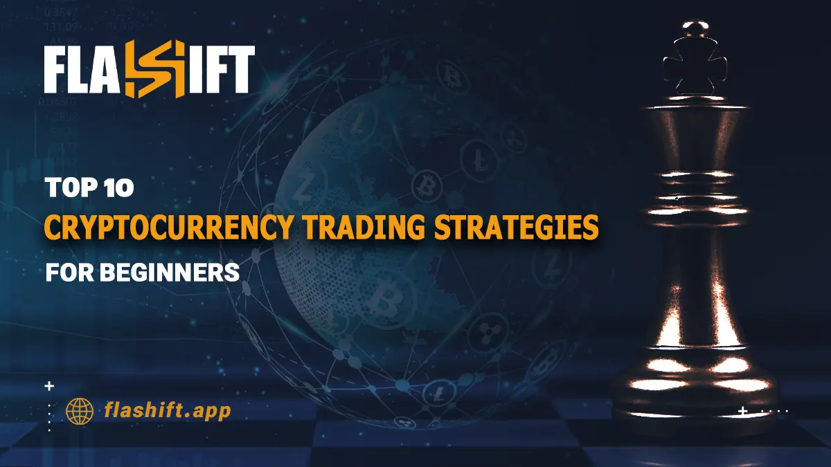 Top 10 Cryptocurrency Trading Strategies for Beginners in 2024