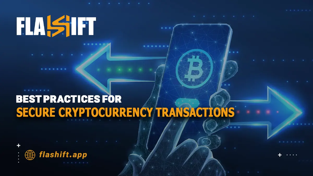 Best Practices for Secure Cryptocurrency Transactions