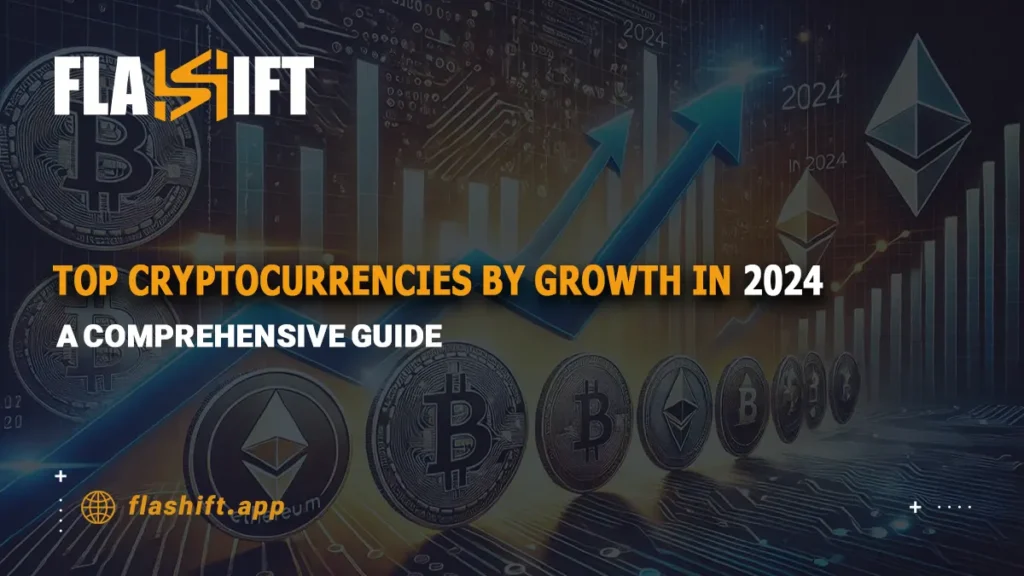 Top Cryptocurrencies by Growth in 2024: A Comprehensive Guide