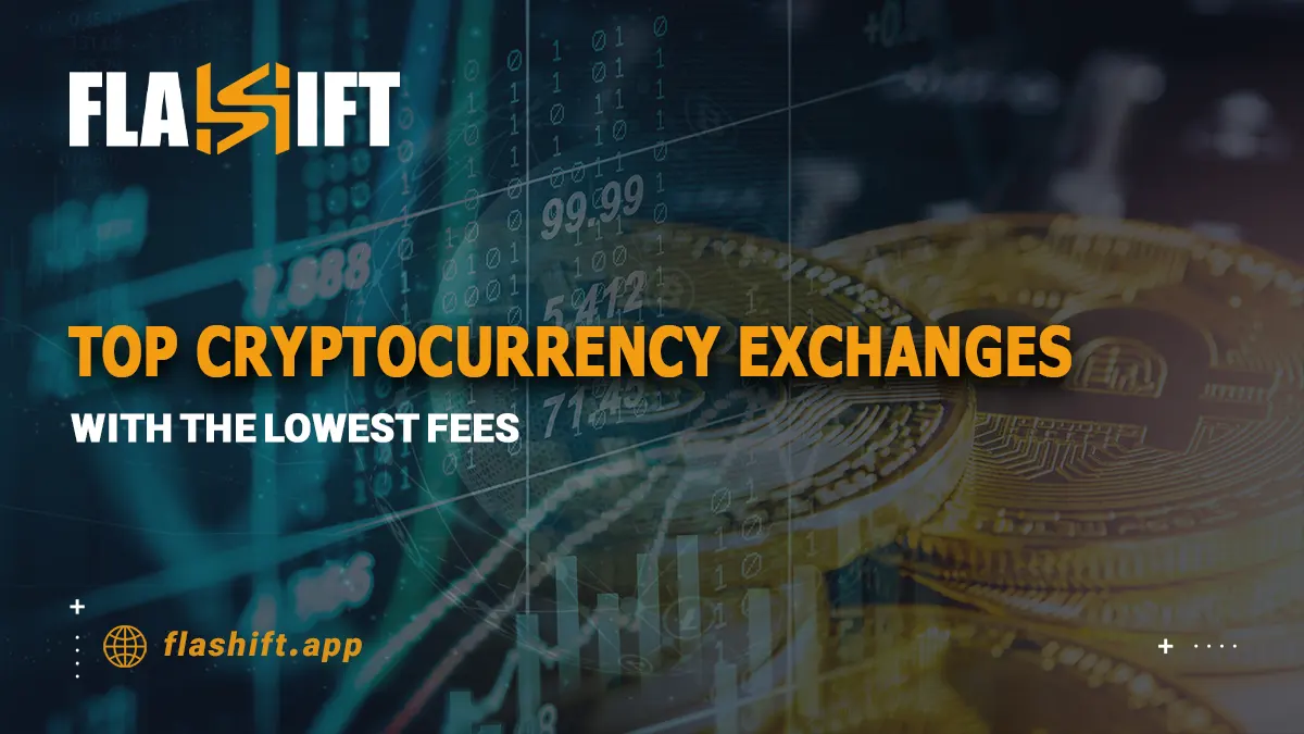 Top Cryptocurrency Exchanges with the Lowest Fees