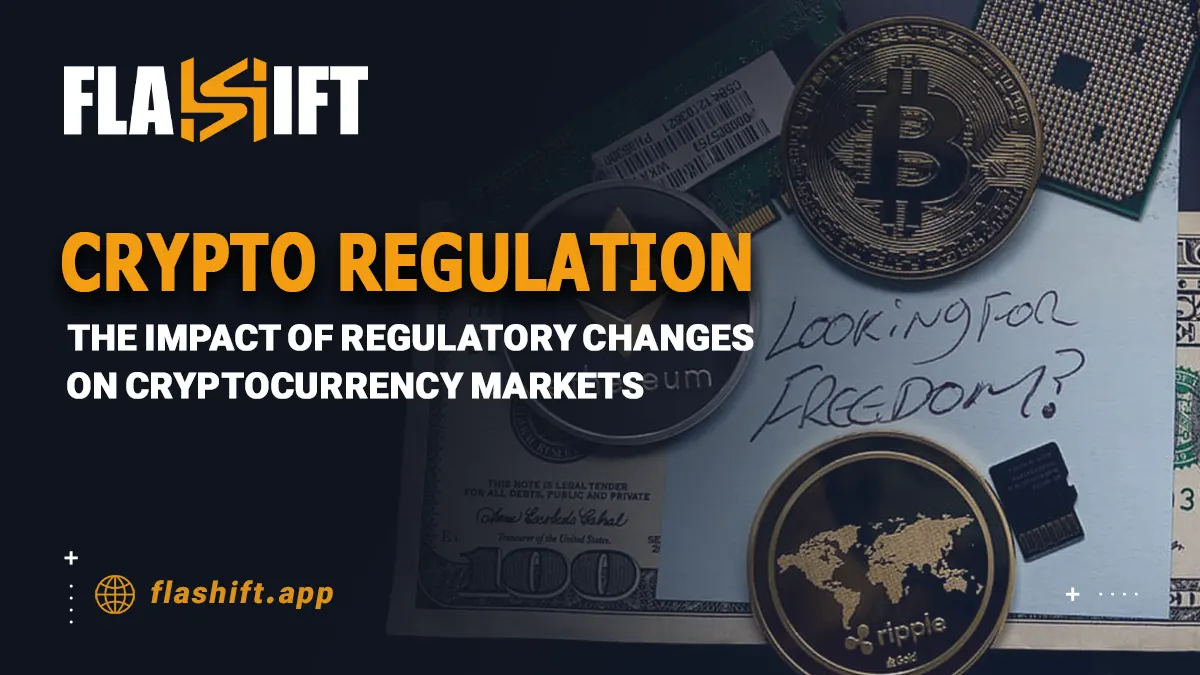 Crypto Regulation: The Impact of Regulatory Changes on Cryptocurrency Markets