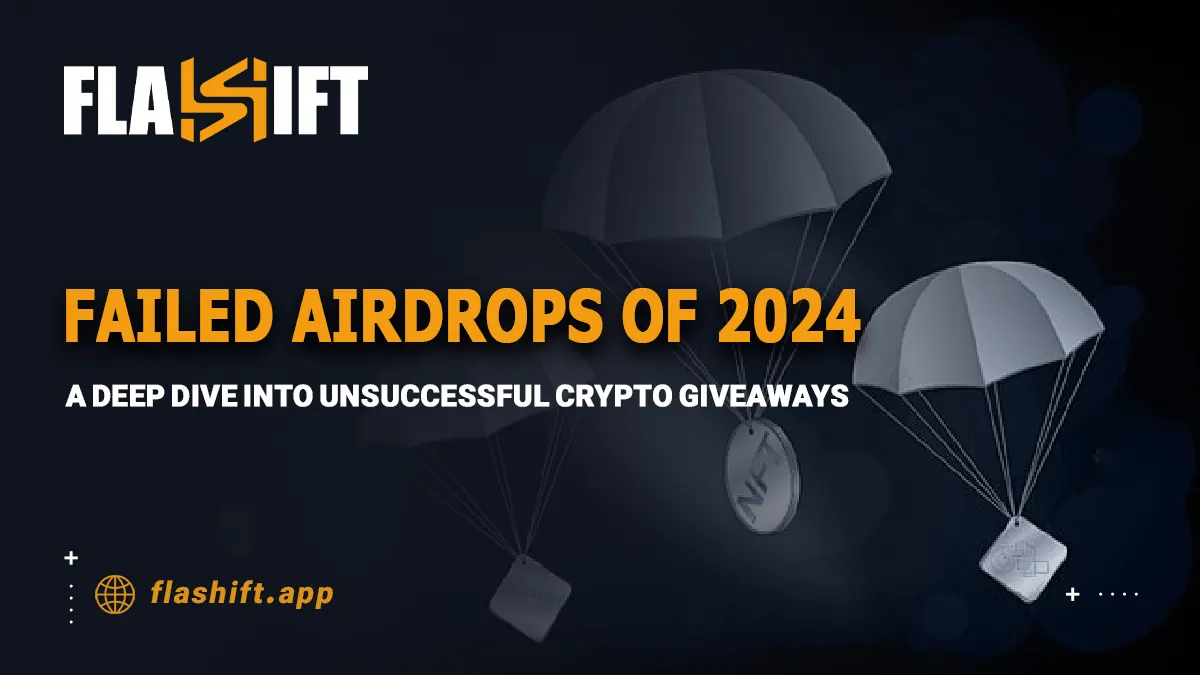 Failed Airdrops of 2024: A Deep Dive into Unsuccessful Crypto Giveaways