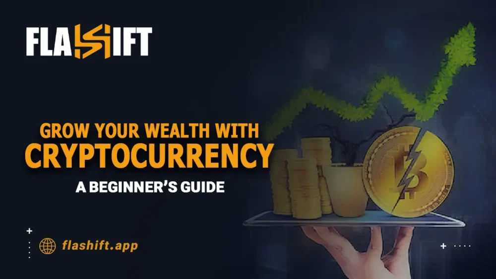 How to Grow Your Wealth with Cryptocurrency