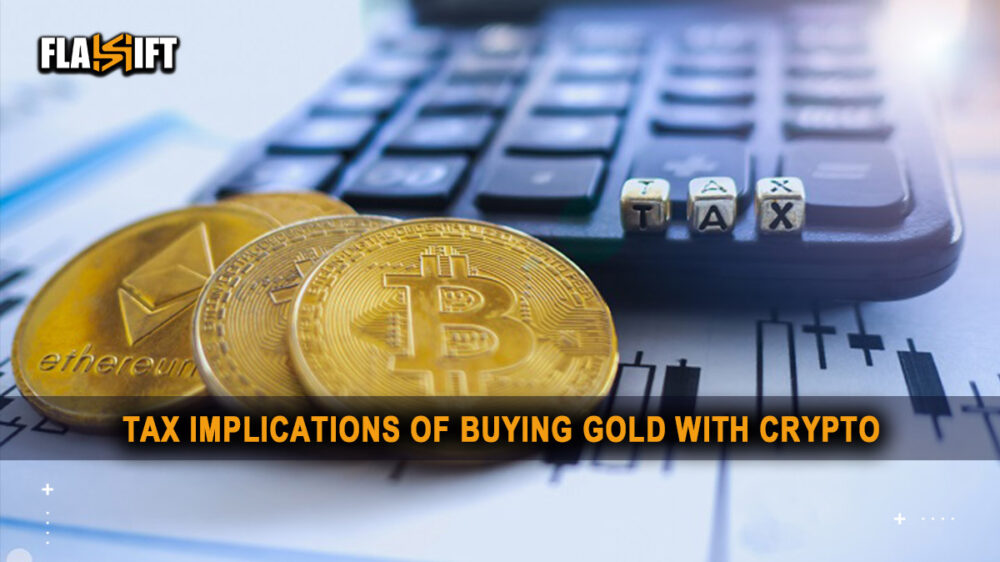 Understanding the Tax Implications of Buying Gold with Crypto