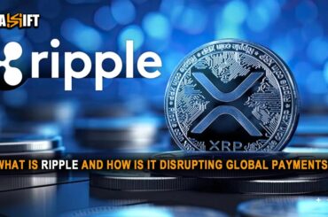 What Is Ripple (XRP) and How Is It Disrupting Global Payments