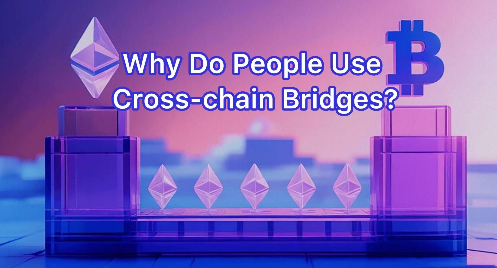 Why Do People Use Cross-Chain Bridges?