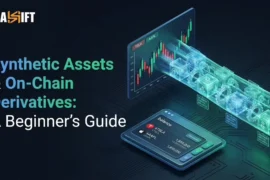 📈 Synthetic Assets & On-Chain Derivatives: The 2026 Beginner’s Guide