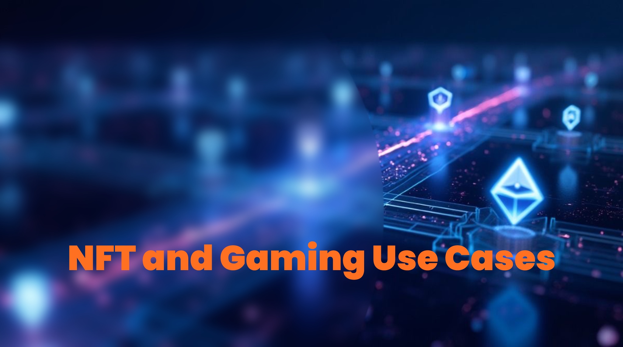 NFT & Gaming Use Cases