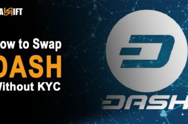 Swap Dash Without KYC