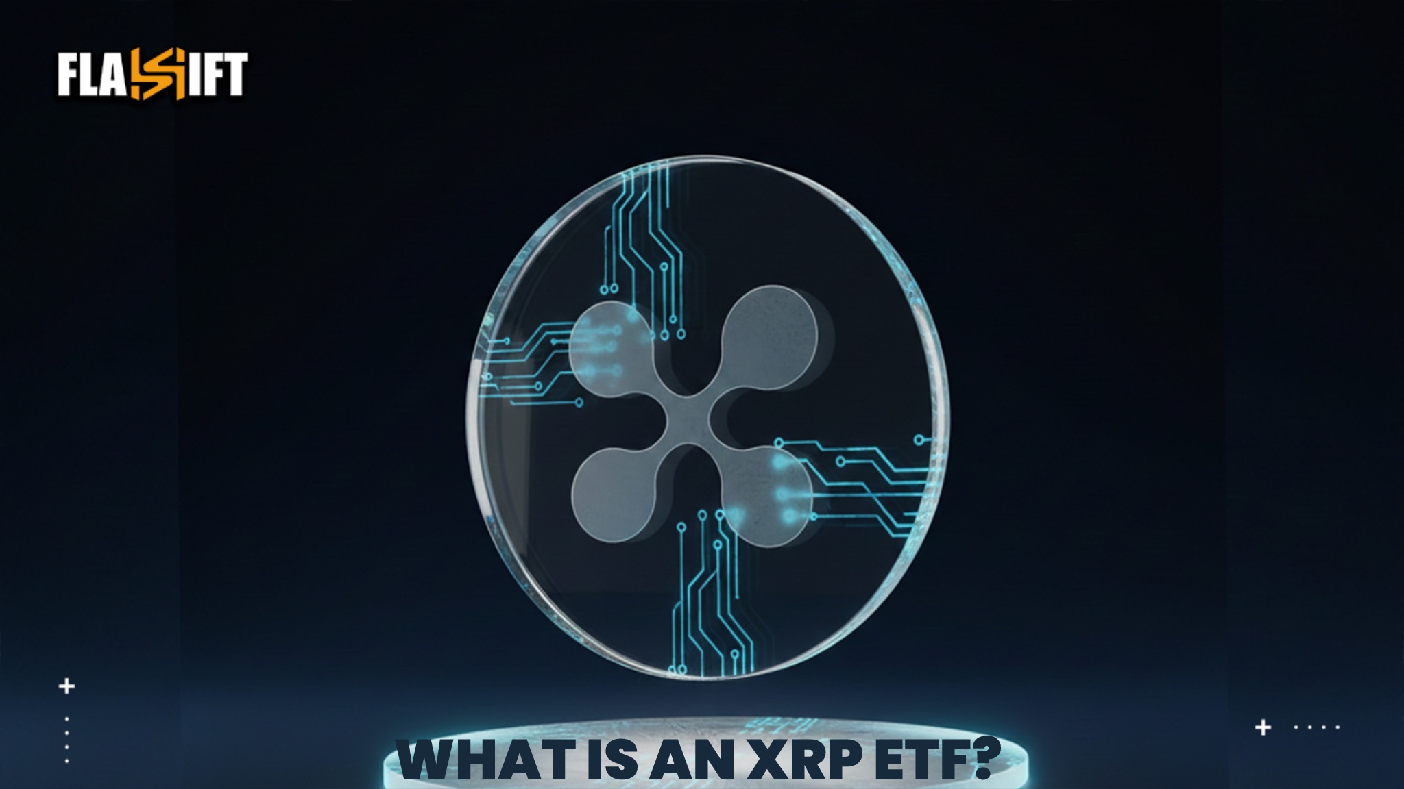 Ripple (XRP) ETF Explained: Everything You Need To Know In 2025