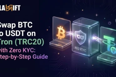 Swap BTC to USDT on Tron (TRC20) with Zero KYC: Step-by-Step Guide