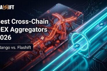 Best Cross-Chain DEX Aggregators 2026: Rango vs. Flashift